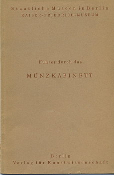 КУРТ РЕГЛИНГ ПУТЕВОДИТЕЛЬ ПО МОНЕТНОМУ ЗАЛУ МУЗЕЯ БОДЕ ND KURT REGLING KAISER FRIEDRICH MESEUM FUHRER DURCH DAS MUNZKABINETT, 32 СТРАНИЦЫ + ИЛЛЮСТРАЦИИ 00-01-02-10