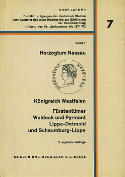 КУРТ ЕГЕР ГЕРЦОГСТВО НАССАУ, КОРОЛЕВСТВО ВЕСТФАЛИЯ, А ТАКЖЕ КНЯЖЕСТВА ВАЛЬДЕК И ПИРМОНТ, ЛИППЕ-ДЕТМОЛЬД И ШАУМБУРГ-ЛИППЕ. 2-Е ИЗДАНИЕ, СЕРИЯ (СЕРИЯ 'МОНЕТЫ НЕМЕЦКИХ ЗЕМЕЛЬ С НАЧАЛА ПЕРВОГО РЕЙХА ДО НАЧАЛА ВТОРОГО РЕЙХА') 1969 KURT JAEGER 00-01-06-20