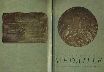ЛОРЕ БЕРНЕР, ВОЛЬФГАНГ ШТЕГУВАЙТ ЯЗЫК МЕДАЛЕЙ (ПРИ ПОДДЕРЖКЕ МОНЕТНОГО ОТДЕЛА БЕРЛИНСКОГО ГОСУДАРСТВЕННОГО МУЗЕЯ) 1990 LORE B?RNER; WOLFGANG STEGUWEIT; DIE SPRACHE DER MEDAILLE, STAATLICHE MUSEEN ZU BERLIN, M?NZKABINETT, 63 СТРАНИЦЫ 00-01-06-05