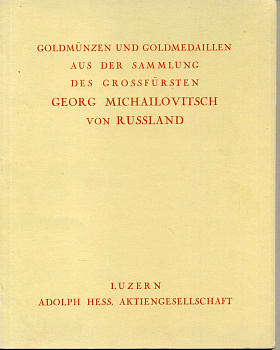 АУКЦИОННЫЙ КАТАЛОГ ФИРМА АДОЛЬФ ГЕСС 'РОССИЙСКИЕ ЗОЛОТЫЕ МОНЕТЫ И МЕДАЛИ ИЗ КОЛЛЕКЦИИ ВЕЛИКОГО КНЯЗЯ ГЕОРГИЯ МИХАЙЛОВИЧА', 25 ОКТЯБРЯ 1939. С ОРИГИНАЛЬНЫМ ЛИСТОМ ПРОХОДОВ. 00-01-02-15