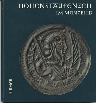АРТУР ЗУЛЕ ГОГЕНШТАУФЕНЫ НА МОНЕТАХ 1963 ARTHUR SUHLE HOHENSTAUFENZEIT IM MUNZBILD, 46 СТРАНИЦ + ЦВЕТНЫЕ ИЛЛЮСТРАЦИИ 00-01-01-43
