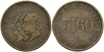 БЕЛЬГИЯ 3 ФРАНКА 60 САНТИМОВ ND УЛИЦА НУЭВО 56 БРЮССЕЛЬ, САМЫЕ БОЛЬШИЕ ГОЛОВНЫЕ УБОРЫ ИЗ БЕЛЬГИ, ТОКЕН, ДИАМЕТР 22 ММ. бронза 99-529