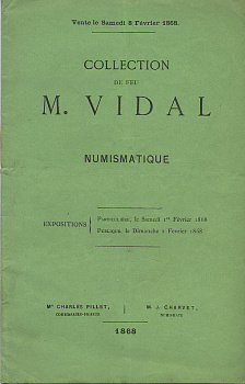 ПРОДАЖА КОЛЛЕКЦИИ ПОКОЙНОГО М. ВИДАЛЯ 1868 COLLECTION DE FEU M. VIDAL, СОДЕРЖИТ В СЕБЕ МОНЕТЫ РАЗЛИЧНЫХ СТРАН, В ТОМ ЧИСЛЕ И РОССИИ 00-01-02-13