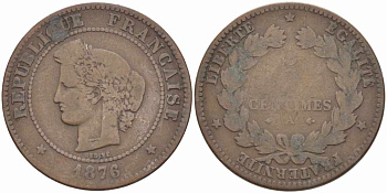 ФРАНЦИЯ 5 САНТИМОВ 1876 А, ТРЕТЬЯ РЕСПУБЛИКА (1871-1940) KM 821.1, LE FRANC 118.14 бронза 108-621