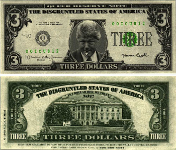 США 3 ДОЛЛАРА 1993 СУВЕНИРНАЯ БАНКНОТА, БИЛЛ КЛИНТОН СО СВИСТКОМ, НАДПИСЬ THE DISGRUNTLED STATES OF AMERICA бумага UNC (ПРЕСС) 7198-44-4-1