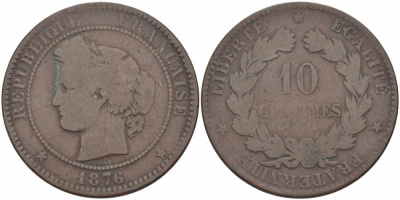 ФРАНЦИЯ 10 САНТИМОВ 1876 A, ТРЕТЬЯ РЕСПУБЛИКА (1871-1940) KM 815.1, LA FRANC 135.15 бронза 97-622