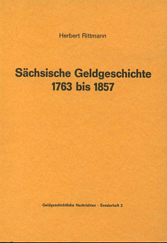 ГЕРБЕРТ РИТТМАНH ИСТОРИЯ ДЕНЕГ САКСОНИИ 1763-1857 1972 HERBERT RITTMANN, SACHSISCHE GELDGESCHICHTE 1763 BIS 1857, 67 СТРАНИЦ немецкий 00-01-14-12