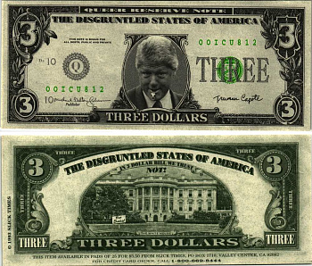 США 3 ДОЛЛАРА 1993 СУВЕНИРНАЯ БАНКНОТА, БИЛЛ КЛИНТОН СО СВИСТКОМ, НАДПИСЬ THE DISGRUNTLED STATES OF AMERICA бумага UNC (ПРЕСС) 7198-33-1-1